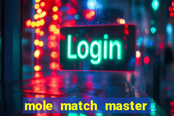 mole match master ganha dinheiro